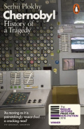 Chernobyl : History of a Tragedy by Serhii Plokhy Chernobyl : History of a Tragedy by Serhii Plokhy