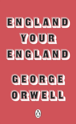 England Your England by George Orwell