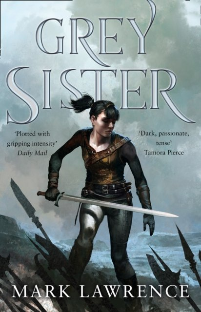 Grey Sister by Mark Lawrence Grey Sister by Mark Lawrence