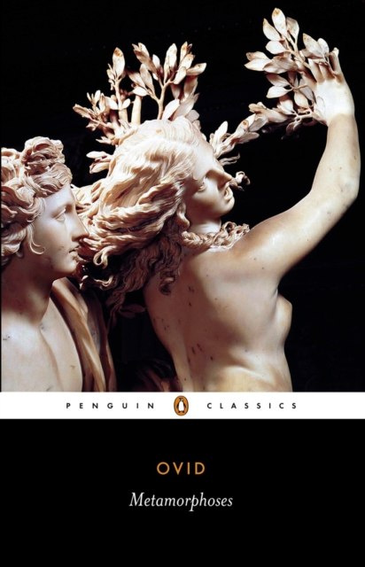 Metamorphoses by Ovid Metamorphoses by Ovid
