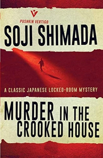 Murder in the Crooked House by Soji Shimada Murder in the Crooked House by Soji Shimada