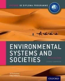 Oxford IB Diploma Programme: Environmental Systems and Societies Course Companion by Jill Rutherford, Gillian Williams