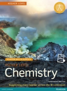 Pearson Baccalaureate Chemistry Higher Level 2nd edition print and online edition for the IB Diploma by Catrin Brown, Mike Ford