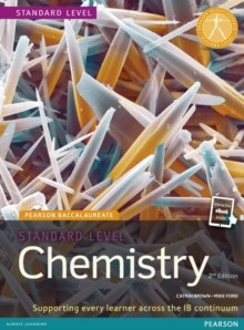 Pearson Baccalaureate Chemistry Standard Level 2nd edition print and ebook bundle for the IB Diploma by Catrin Brown, Mike Ford