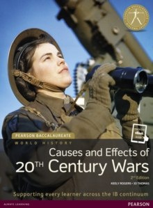 Pearson Baccalaureate: History Causes and Effects of 20th-century Wars 2e bundle by Jo Thomas, Keely Rogers