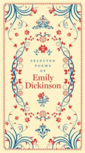 Selected Poems of Emily Dickinson (Barnes & Noble Collectible Classics: Pocket Edition) by Emily Dickinson Selected Poems of Emily Dickinson (Barnes & Noble Collectible Classics: Pocket Edition) by Emily Dickinson