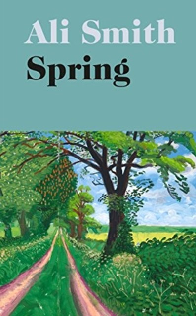 Spring by Ali Smith Spring by Ali Smith