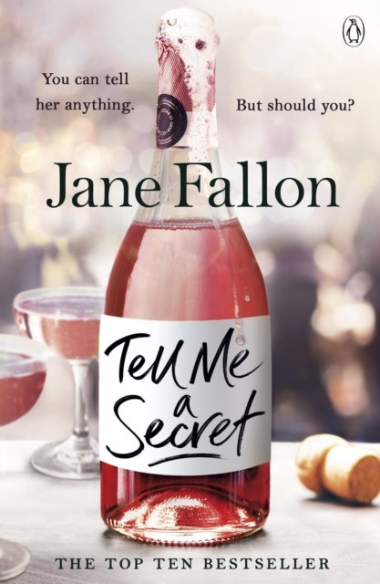 Tell Me a Secret by Jane Fallon Tell Me a Secret by Jane Fallon