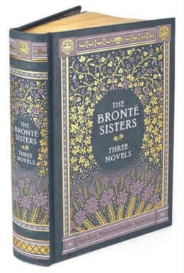 The Bronte Sisters Three Novels (Barnes & Noble Collectible Classics: Omnibus Edition)