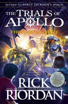 The Burning Maze (The Trials of Apollo Book 3) by Rick Riordan The Burning Maze (The Trials of Apollo Book 3) by Rick Riordan