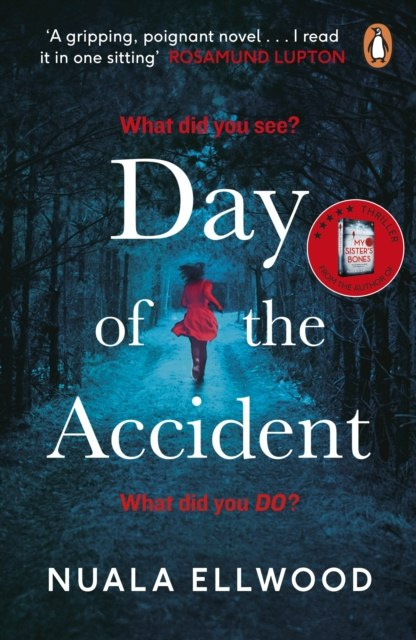 The Day of the Accident by Nuala Ellwood The Day of the Accident by Nuala Ellwood