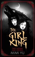 The Girl King by Mimi Yu The Girl King by Mimi Yu
