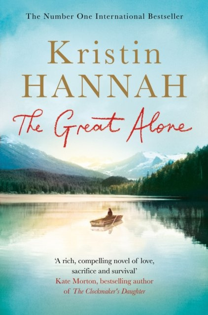The Great Alone by Kristin Hannah The Great Alone by Kristin Hannah