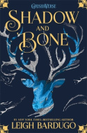The Grisha: Shadow and Bone : Book 1 by Leigh Bardugo