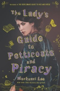 The Lady's Guide to Petticoats and Piracy by Mackenzi Lee The Lady's Guide to Petticoats and Piracy by Mackenzi Lee