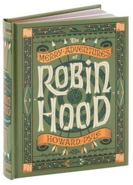 The Merry Adventures of Robin Hood (Barnes & Noble Collectible Classics: Children's Edition) by Howard Pyle