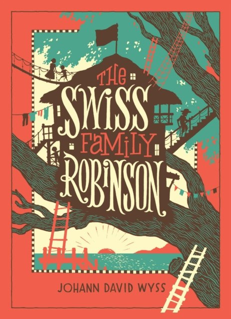 The Swiss Family Robinson (Barnes & Noble Collectible Classics: Children's Edition) by Johann David Wyss