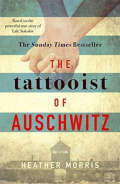 The Tattooist of Auschwitz by Heather Morris The Tattooist of Auschwitz by Heather Morris
