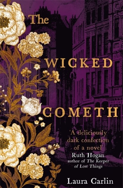 The Wicked Cometh : The addictive historical mystery by Laura Carlin The Wicked Cometh : The addictive historical mystery by Laura Carlin
