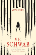 Vengeful by V.E. Schwab Vengeful by V.E. Schwab