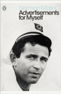 Advertisements for Myself by Norman Mailer Advertisements for Myself by Norman Mailer