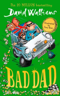 Bad Dad by David Walliams Bad Dad by David Walliams