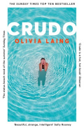 Crudo by Olivia Laing Crudo by Olivia Laing