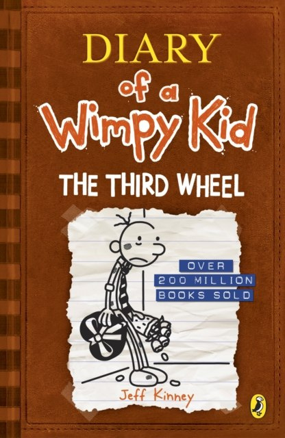 Diary of a Wimpy Kid: The Third Wheel (Book 7) by Jeff Kinney Diary of a Wimpy Kid: The Third Wheel (Book 7) by Jeff Kinney