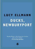 Ducks, Newburyport by Lucy Ellmann Ducks, Newburyport by Lucy Ellmann