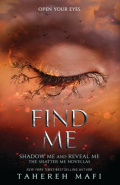 Find Me by Tahereh Mafi Find Me by Tahereh Mafi