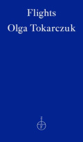 Flights by Olga Tokarczuk Flights by Olga Tokarczuk