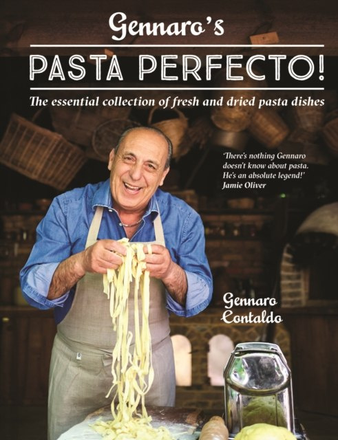 Gennaro's Pasta Perfecto! : The essential collection of fresh and dried pasta dishes by Gennaro Contaldo