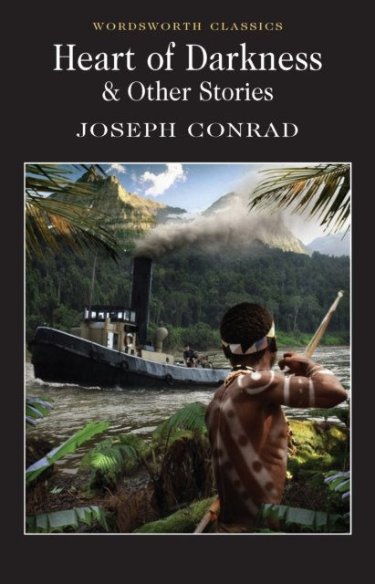 Heart of Darkness by Joseph Conrad Heart of Darkness by Joseph Conrad
