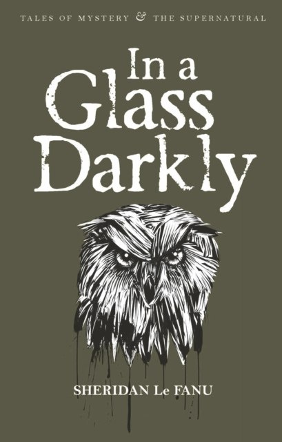 In A Glass Darkly by Sheridan Le Fanu