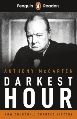 Penguin Readers Level 6: Darkest Hour by Anthony McCarten