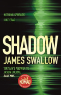 Shadow : The game-changing thriller of the year by James Swallow Shadow : The game-changing thriller of the year by James Swallow