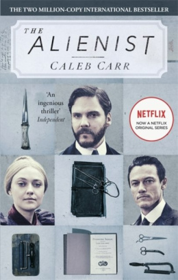 The Alienist : Number 1 in series by Caleb Carr