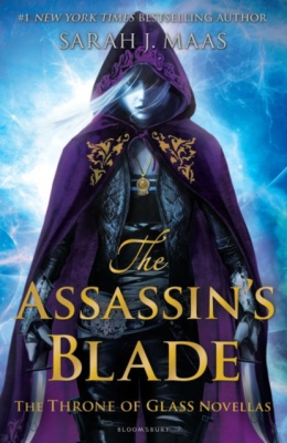 The Assassin's Blade: The Throne of Glass Novellas by Sarah J. Maas