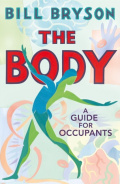 The Body : A Guide for Occupants by Bill Bryson The Body : A Guide for Occupants by Bill Bryson