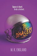The Disasters by M.K. England The Disasters by M.K. England