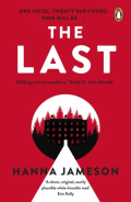 The Last : The breathtaking thriller that will keep you up all night by Hanna Jameson The Last : The breathtaking thriller that will keep you up all night by Hanna Jameson