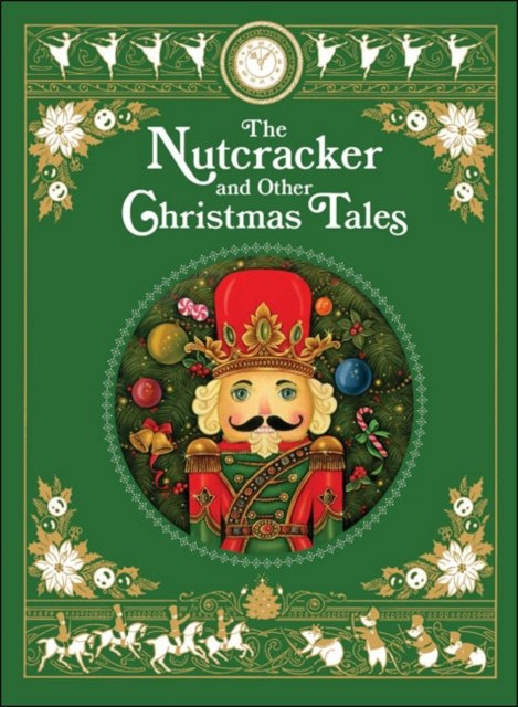The Nutcracker and Other Christmas Tales by Various Authors