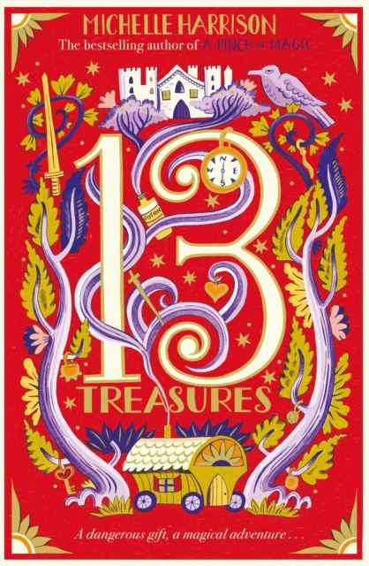 The Thirteen Treasures by Michelle Harrison The Thirteen Treasures by Michelle Harrison