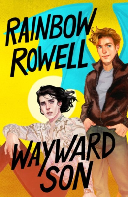 WAYWARD SON by RAINBOW ROWELL