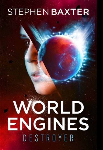 World Engines: Destroyer by Stephen Baxter
